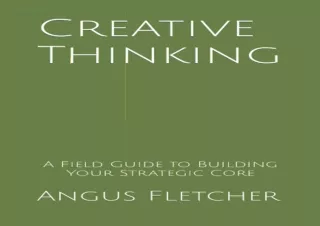 get [PDF] Download Creative Thinking: A Field Guide to Building Y