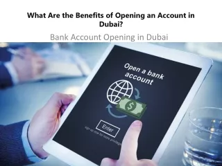 What Are the Benefits of Opening an Account in Dubai