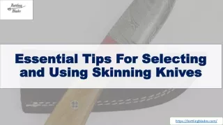 Essential Tips For Selecting and Using Skinning Knives