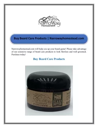 Buy Beard Care Products Narrowayhomestead.com
