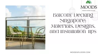 Balcony Decking in Singapore Materials, Designs, and Installation Tips
