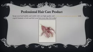 Professional Hair Care Product