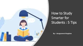 How to Study Smarter for Students : 5 Tips ​