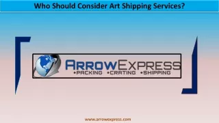Who Should Consider Art Shipping Services