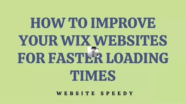 how to improve your wix websites for faster