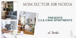 M3M Sector 108 Noida E-Brochure
