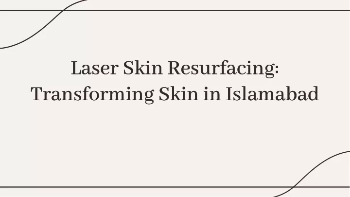 laser skin resurfacing transforming skin