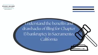 Understand the benefits and drawbacks of filing for Chapter 13 bankruptcy in Sacramento, California