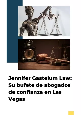 Jennifer Gastelum Law Su bufete de abogados de confianza en Las Vegas