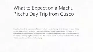 What to Expect on a Machu Picchu Day Trip from Cusco