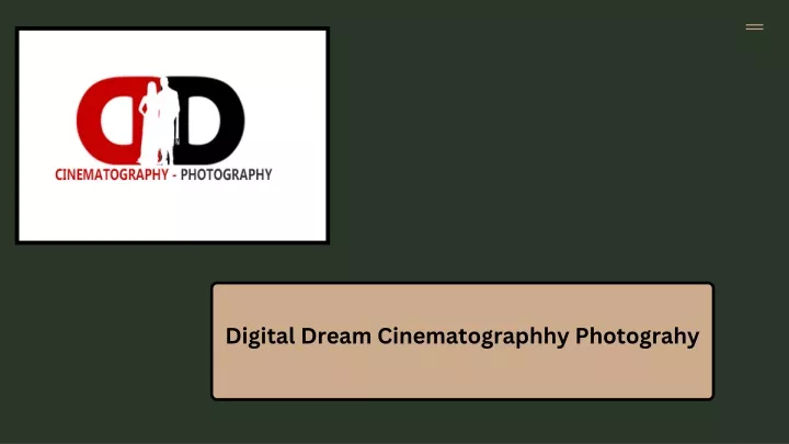 digital dream cinematographhy photograhy