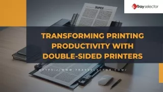 Transforming Printing Productivity with Double-Sided Printers