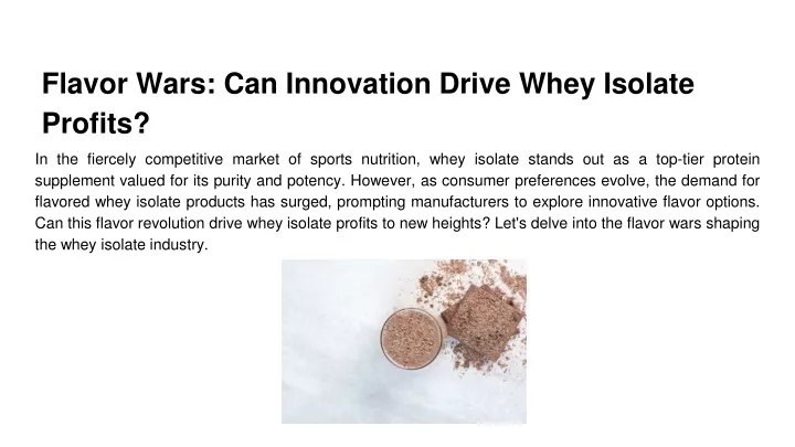 flavor wars can innovation drive whey isolate profits