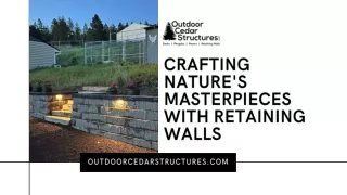 Crafting Nature's Masterpieces with Retaining Walls