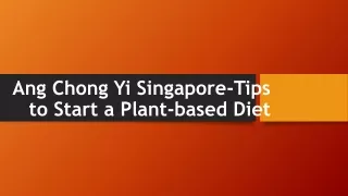 Ang Chong Yi Singapore-Tips to Start a Plant-based Diet