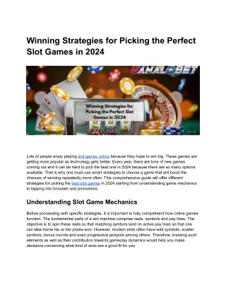 Winning Strategies for Picking the Perfect Slot Games in 2024
