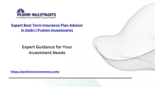 Expert Best Term Insurance Plan Advisor in Delhi - Prahim Investments