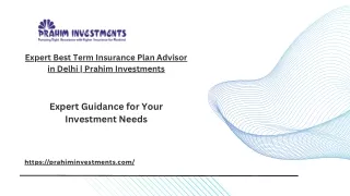 Expert Best Term Insurance Plan Advisor in Delhi - Prahim Investments