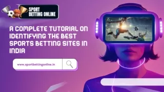 A Complete Tutorial on Identifying the Best Sports Betting Sites in India