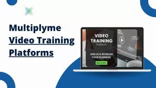 Multiplyme Video Training Platforms