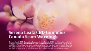 Serena Leafz CBD Gummies Canada Scam Warning!