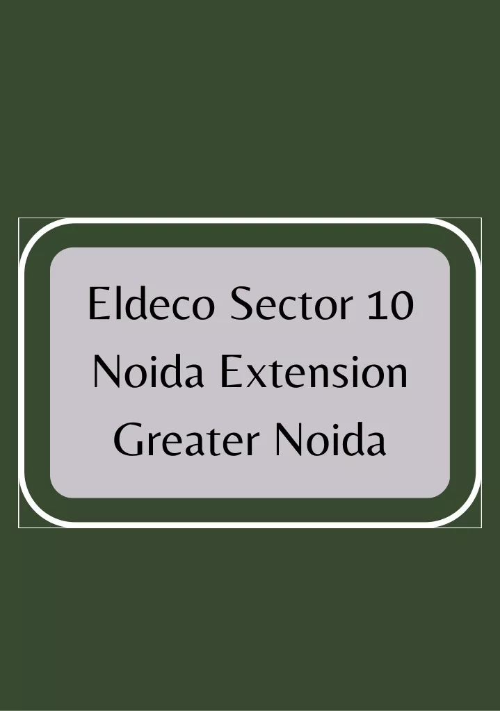 eldeco sector 10 noida extension greater noida