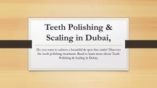 Teeth Polishing & Scaling in Dubai,