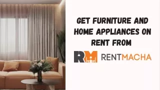 Get Furniture and Home Appliances on Rent from RentMacha