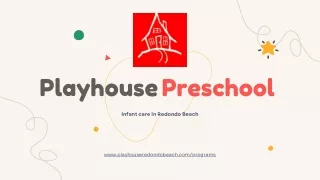 Infant Care Options in Redondo Beach- Playhouse Preschool