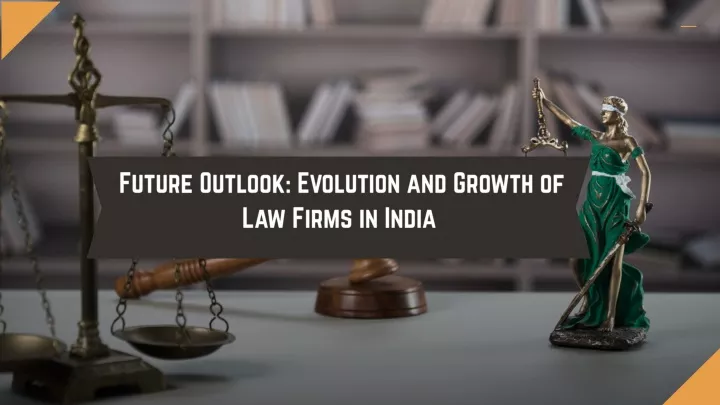 future outlook evolution and growth of law firms