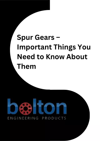 Spur Gears – Important Things You Need to Know About Them