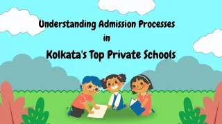 Understanding Admission Processes in Kolkata's Top Private Schools