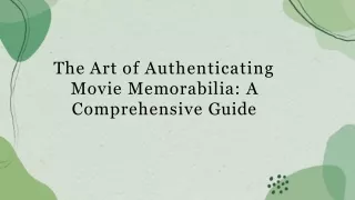 The Art of Authenticating Movie Memorabilia: A Comprehensive Guide