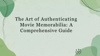 the art of authenticating movie memorabilia a comprehensive guide