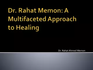 Dr.Rahat  Memon: A Multifaceted Approach to Healing