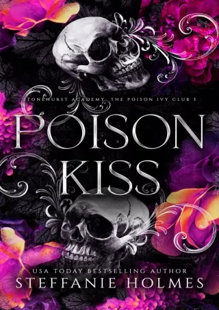 ❤[READ]❤ Poison Kiss: a dark bully romance (Stonehurst Prep Elite Book 3)