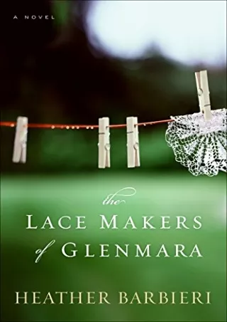 PDF_⚡ The Lace Makers of Glenmara: A Novel