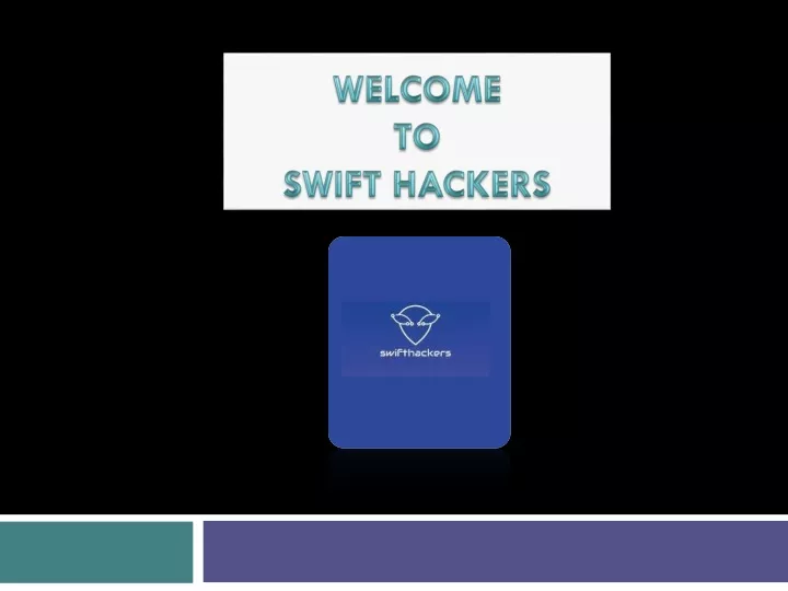 welcome to swift hackers