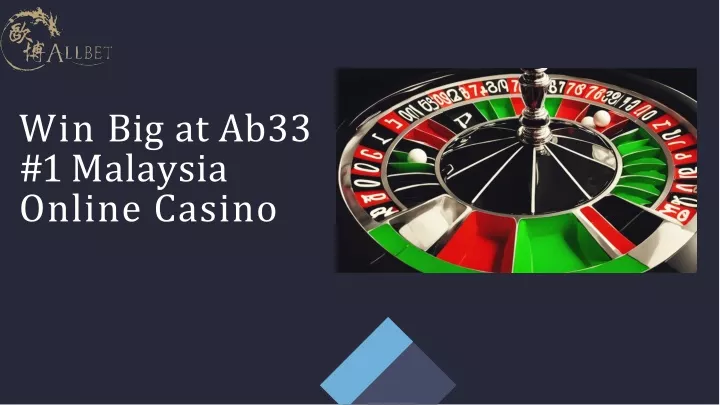 win big at ab33 1 malaysia online casino
