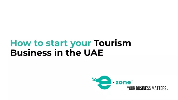 how to start your tourism business in the uae