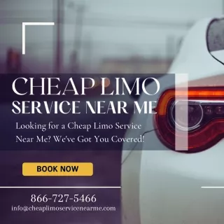 Looking for a Cheap Limo Service Near Me We've Got You Covered
