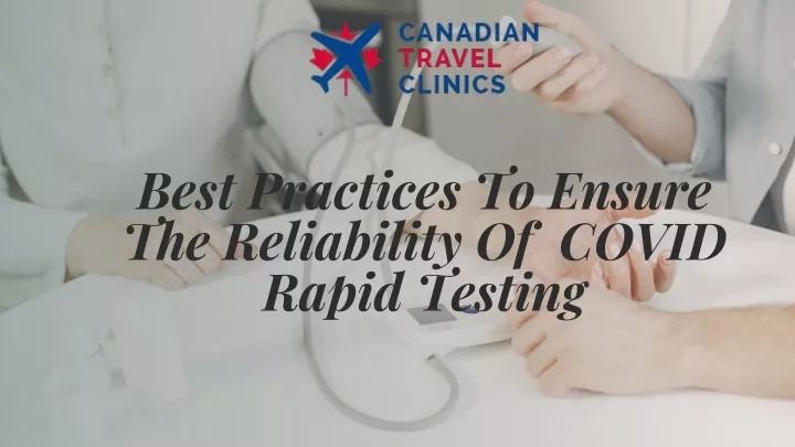 best practices to ensure the reliability of covid
