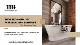 Shop High-Quality Freestanding Bathtubs - The Homeware Hub