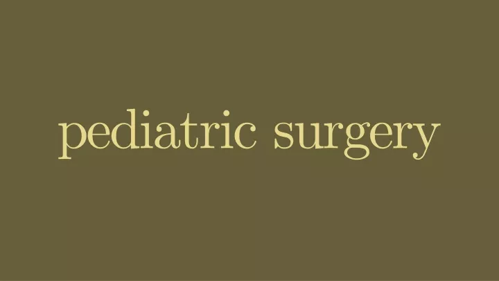 pediatric surgery