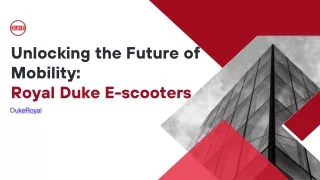 DukeRoyal e-scooters are transforming urban mobility.