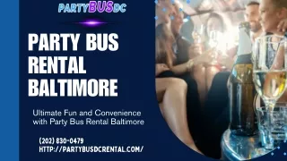Ultimate Fun and Convenience with Party Bus Rental Baltimore