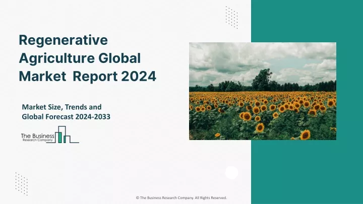 regenerative agriculture global market report 2024