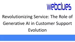 Revolutionizing Service The Role of Generative AI in Customer Support Evolution