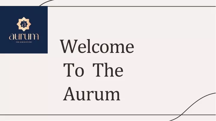 welcome to the aurum