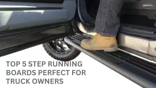 Top 5 Step Running Boards Perfect for Truck Owners